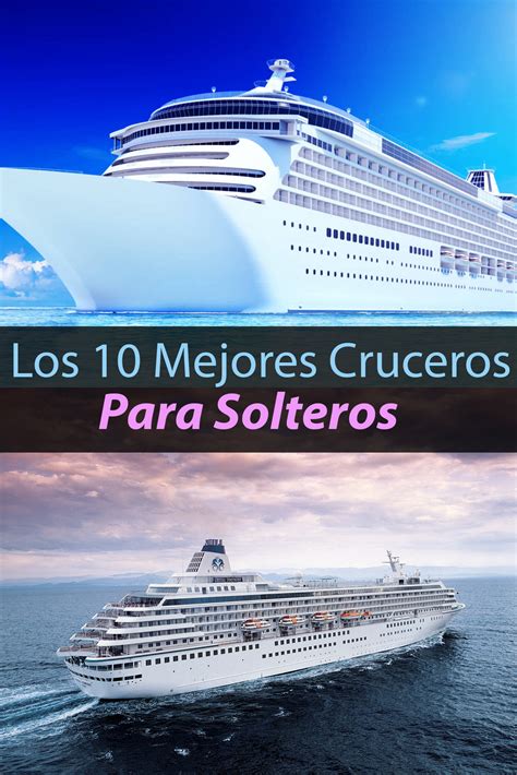 cruceros para solteros|CRUCEROS PARA SOLTEROS Y PARA LOS QUE VIAJAN。